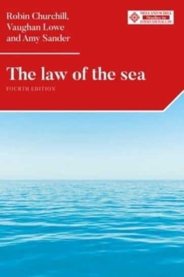 The Law of the Sea: Fourth Edition Opracowanie zbiorowe