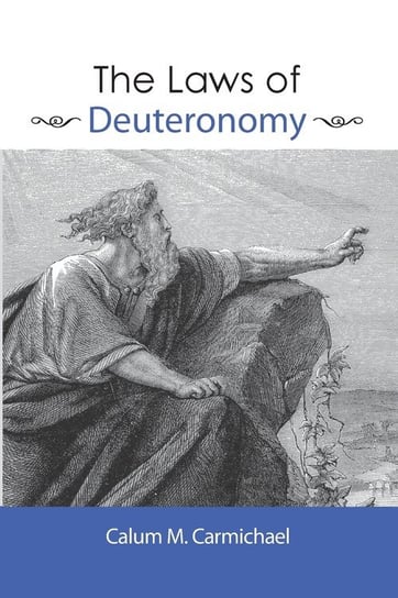 The Laws of Deuteronomy Carmichael Calum M.