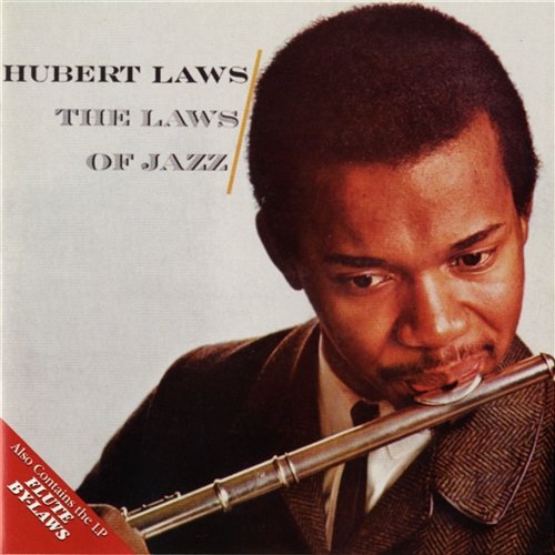 The Laws Of Jazz / Flute By-Laws Hubert Laws