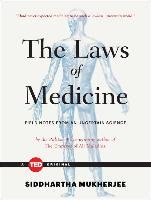 The Laws of Medicine: Field Notes from an Uncertain Science Mukherjee Siddhartha