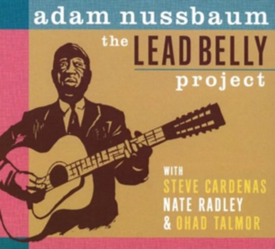 The Leadbelly Project Adam Nussbaum