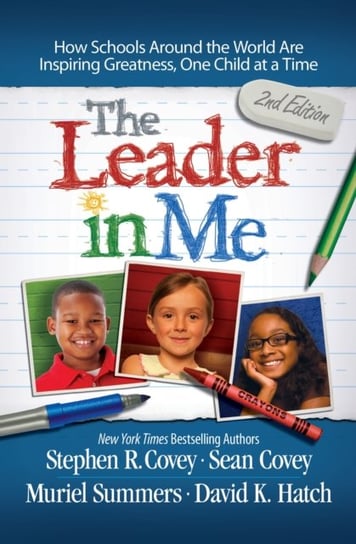 The Leader in Me Covey Stephen R.