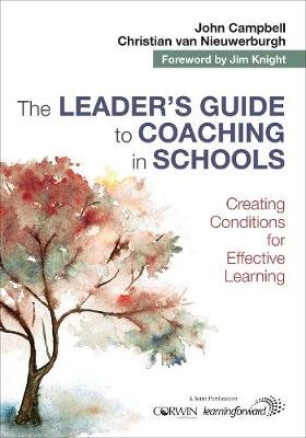 The Leader's Guide to Coaching in Schools Campbell John