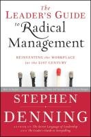 The Leader's Guide to Radical Management Denning Stephen