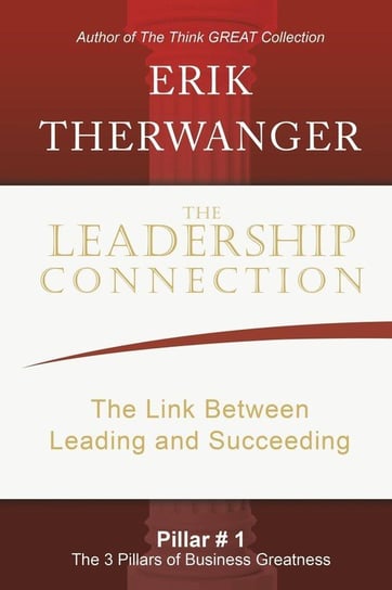 The Leadership Connection Erik Therwanger