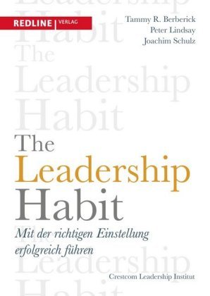The Leadership Habit Berberick Tammy R., Peter Lindsay, Schulz Joachim