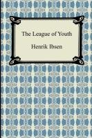 The League of Youth Ibsen Henrik Johan, Ibsen Henrik