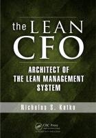 The Lean CFO: Architect of the Lean Management System Katko Nicholas S.