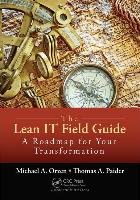 The Lean IT Field Guide Orzen Michael A., Paider Thomas A.