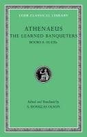 The Learned Banqueters, IV: Books 8-10.420e Athenaeus