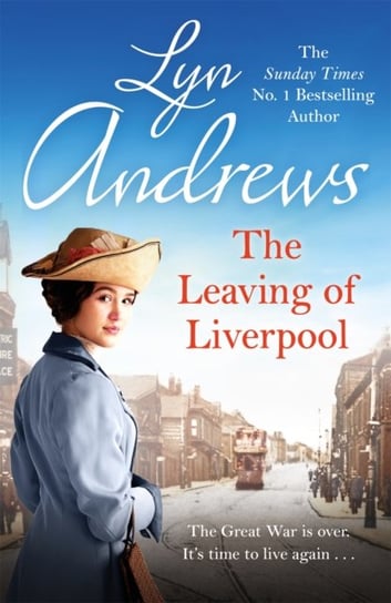 The Leaving of Liverpool: Two sisters face battles in life and love Lyn Andrews