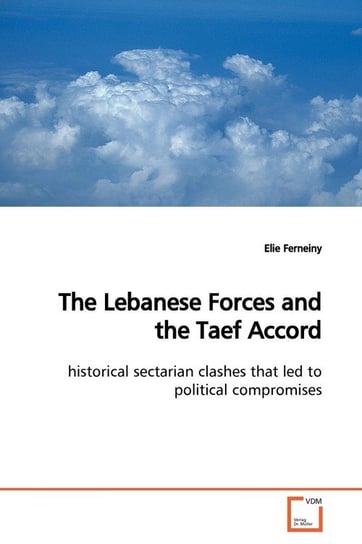 The Lebanese Forces and the Taef Accord Ferneiny Elie