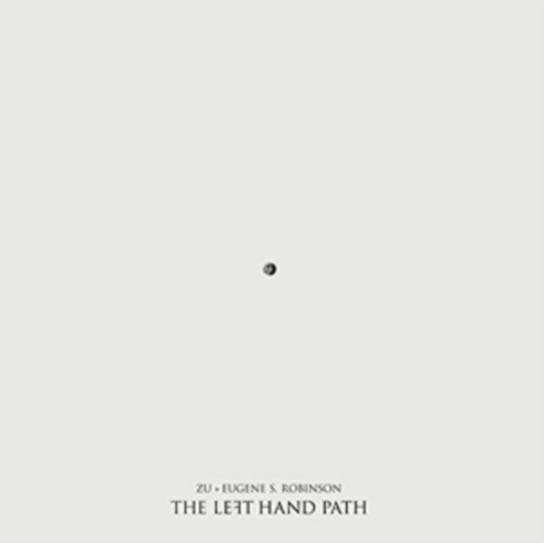 The Left Hand Path Zu & Eugene S. Robison