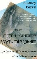 The Left-Hander Syndrome: The Causes and Consequences of Left-Handedness Coren Stanley