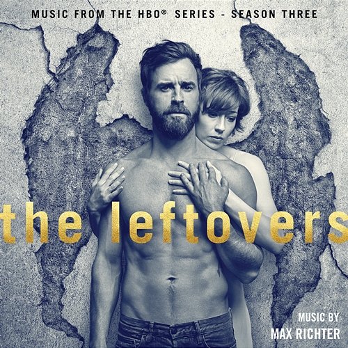 The Leftovers: Season 3 (Music from the HBO Series) Max Richter