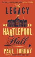The Legacy of Hartlepool Hall Torday Paul