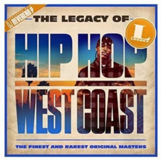 The Legacy Of: Hip Hop West Coast Various Artists