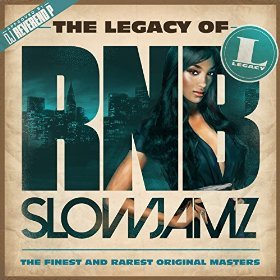 The Legacy Of: Rn'B Slow Jamz Various Artists