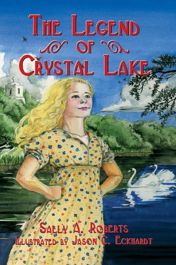 The Legend of Crystal Lake Roberts Sally A.