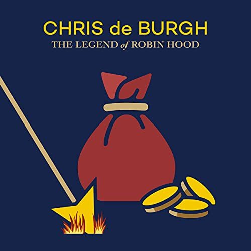 The Legend Of Robin Hood Chris De Burgh