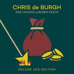 The Legend of Robin Hood (Deluxe Edition) Chris De Burgh