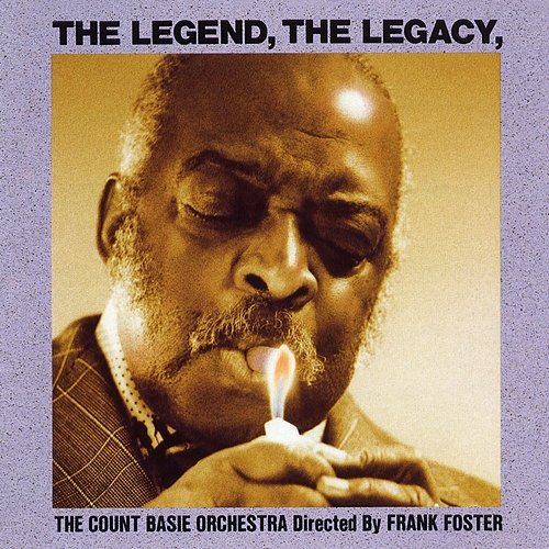 The Legend, The Legacy The Count Basie Orchestra