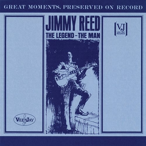 The Legend, The Man Jimmy Reed