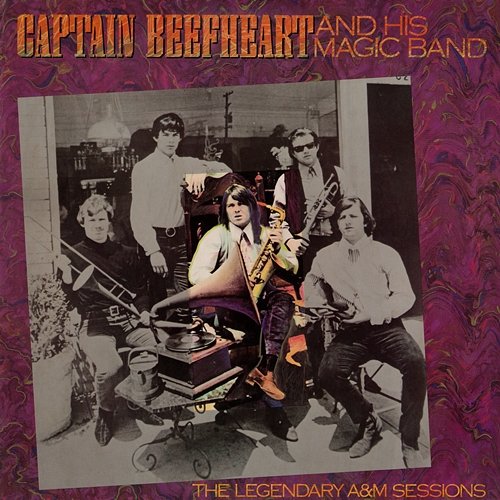 The Legendary A&M Sessions Captain Beefheart & His Magic Band