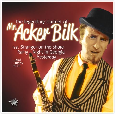 The Legendary Clarinet Of Mr. Acker Bilk Mr. Acer Bilk