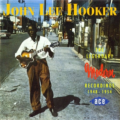 The Legendary Modern Recordings John Lee Hooker