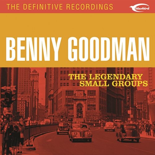 The Legendary Small Groups Benny Goodman