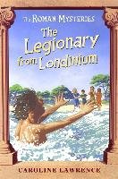 The Legionary from Londinium and Other Mini Mysteries Lawrence Caroline