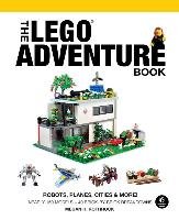 The LEGO Adventure Book, Vol. 3: Robots, Planes, Cities & More! Rothrock Megan H.