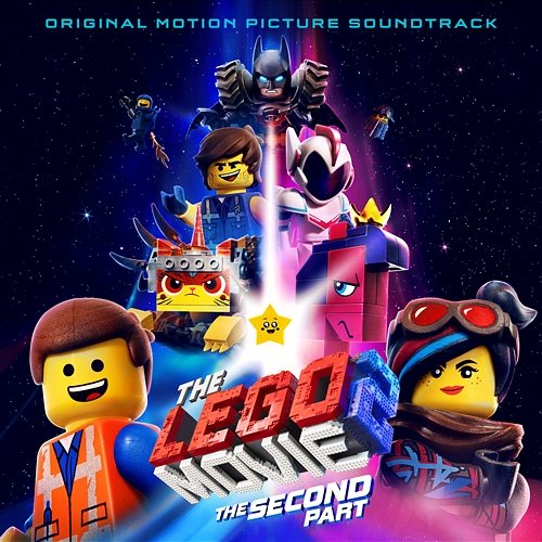 The LEGO Movie 2: The Second Part (Original Motion Picture Soundtrack) Various Artists