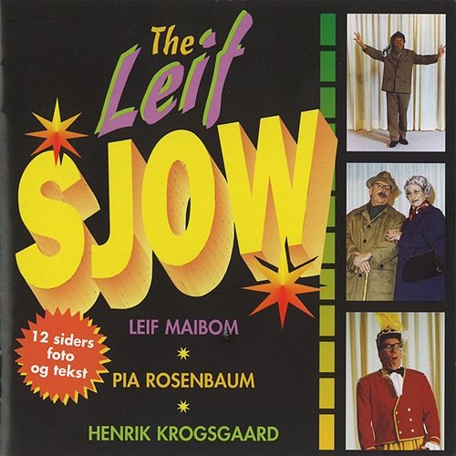 The Leif Sjow Leif Maibom, Pia Rosenbaum, Henrik Krogsgaard