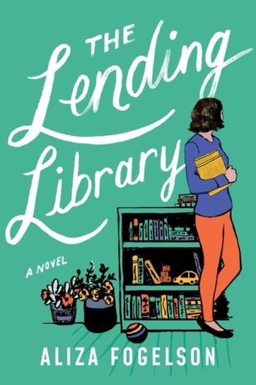 The Lending Library A Novel Aliza Fogelson