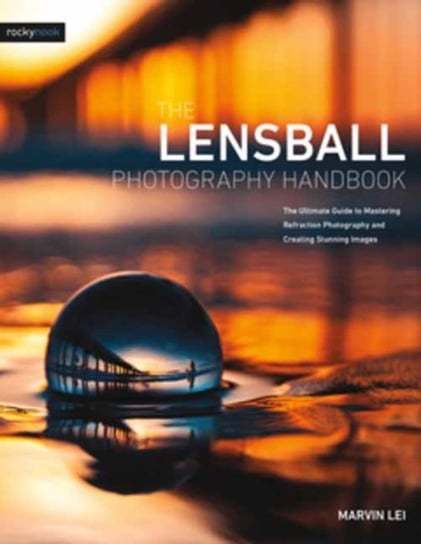 The Lensball Photography. Handbook Marvin Lei