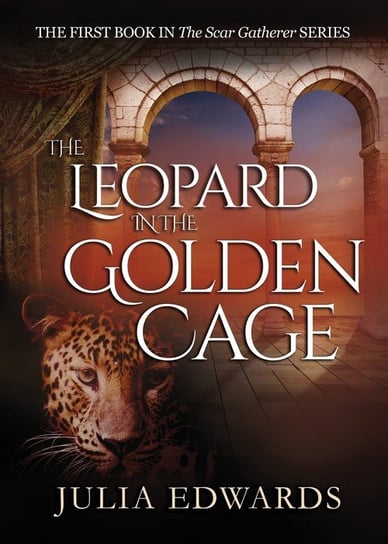 The Leopard in the Golden Cage Julia Edwards