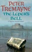The Leper's Bell (Sister Fidelma Mysteries Book 14) Tremayne Peter
