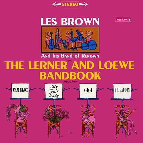 The Lerner and Loewe Bandbook Les Brown & His Band Of Renown