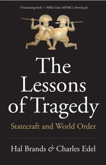 The Lessons of Tragedy: Statecraft and World Order Opracowanie zbiorowe