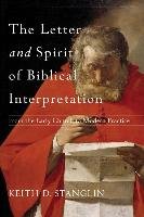 The Letter and Spirit of Biblical Interpretation Stanglin Associate Professor Keith D.