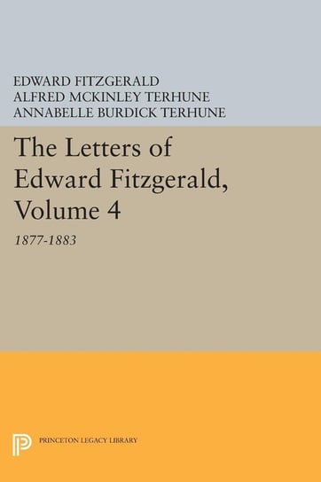 The Letters of Edward Fitzgerald, Volume 4 Fitzgerald Edward