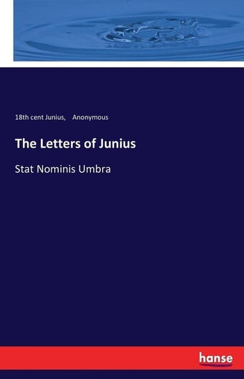 The Letters of Junius Anonymous