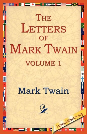 The Letters of Mark Twain Vol.1 Twain Mark