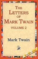 The Letters of Mark Twain Vol.2 Twain Mark