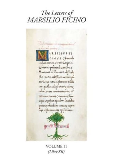 The Letters of Marsilio Ficino. Volume 11 Opracowanie zbiorowe