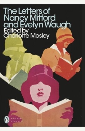 The Letters of Nancy Mitford and Evelyn Waugh Waugh Evelyn