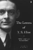 The Letters of T. S. Eliot Eliot T.S.
