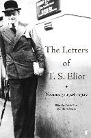 The Letters of T. S. Eliot Eliot T. S.